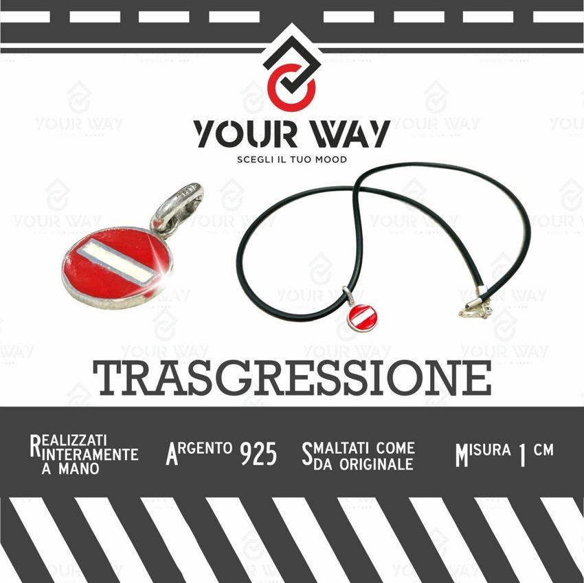 YOUR WAY ? TRASGRESSIONE
