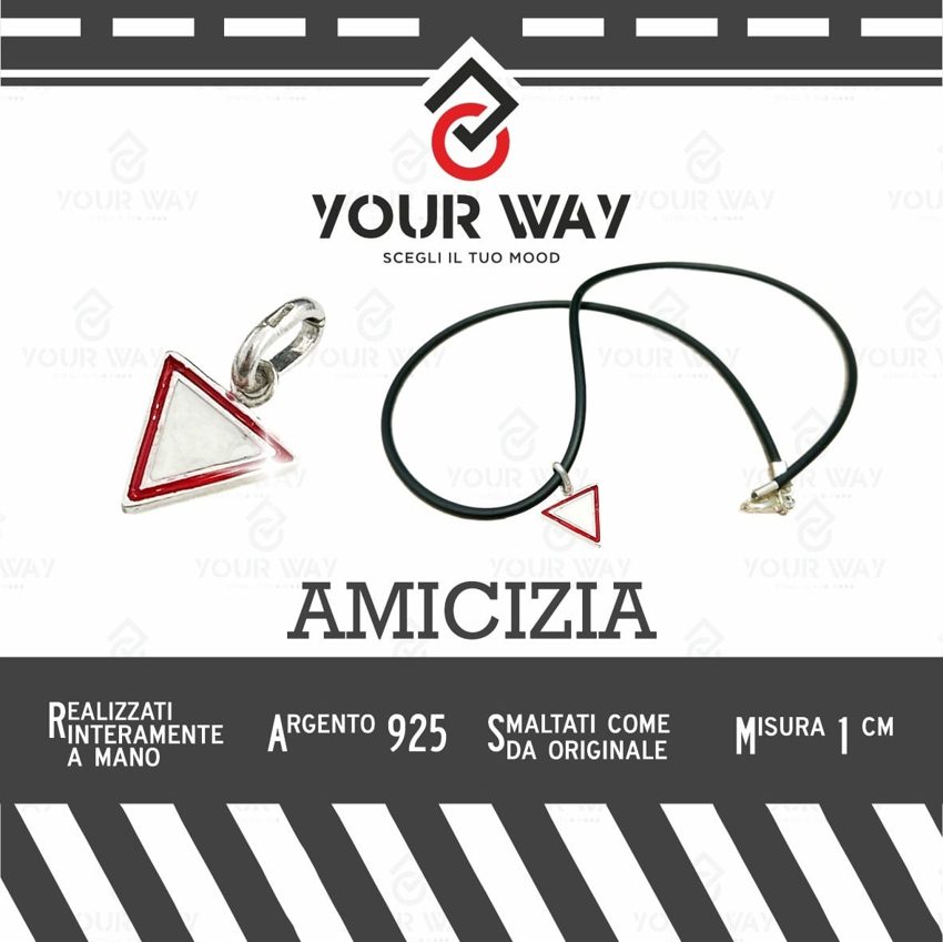 YOUR WAY ? AMICIZIA